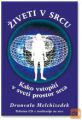 Drunvalo Melchizedek - Živeti V Srcu