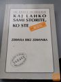 KAJ LAHKO SAMI STORITE, KO STE BOLNI 