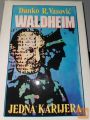 WALDHEIM - JEDNA KARIJERA - DARKO R. VASOVIĆ