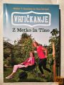 VRTIČKANJE Z METKO IN TINO - NOVA KNJIGA